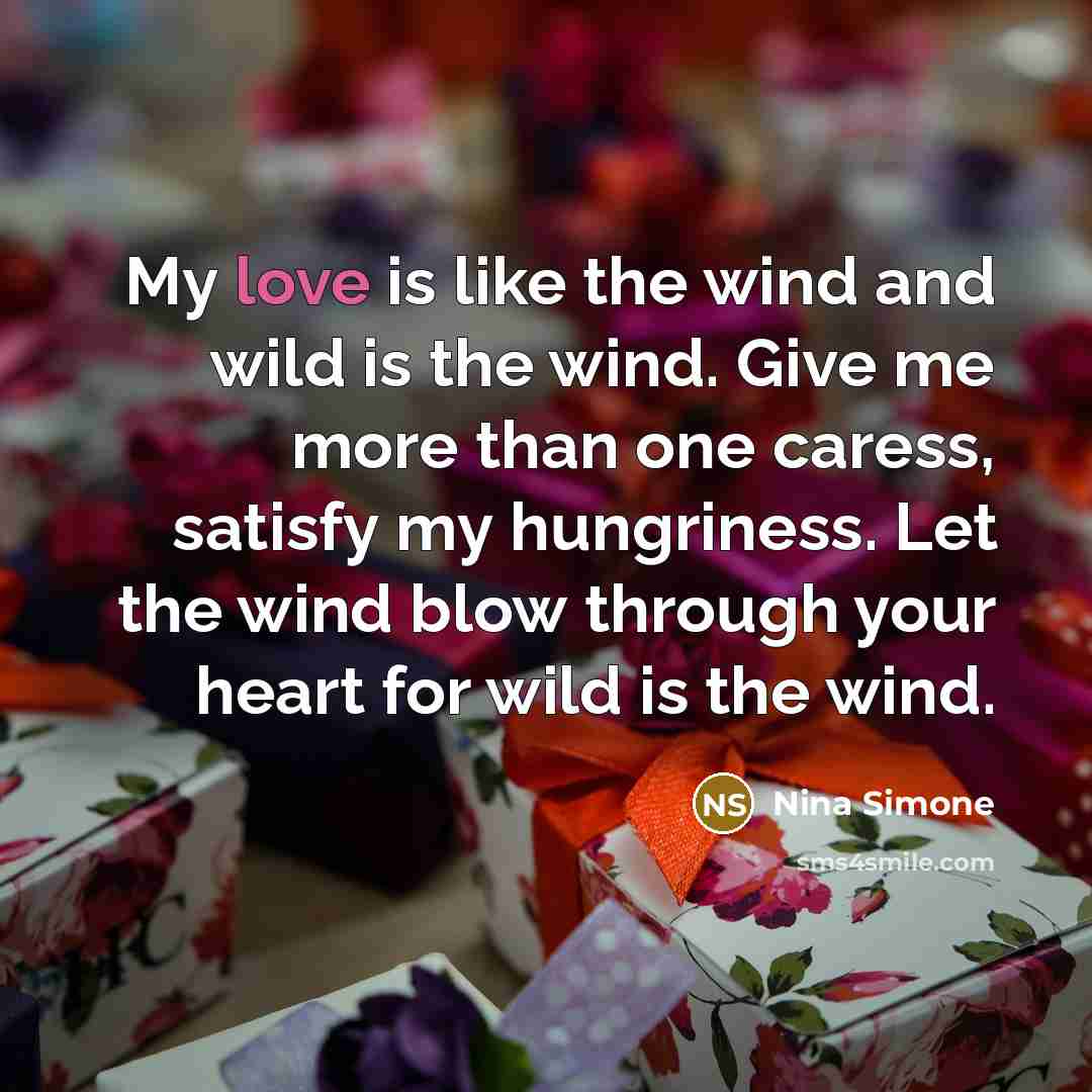 “My love is like the wind and wild is the…” quote by Nina Simone