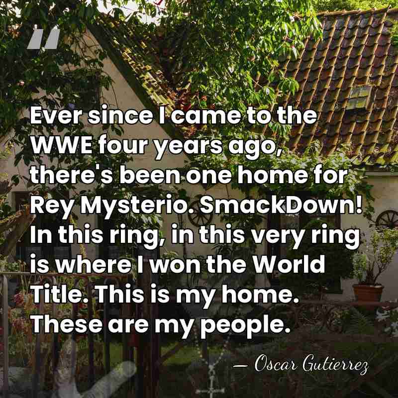 Ever since I came to the WWE four years ago, there's been&hellip; - Oscar Gutierrez