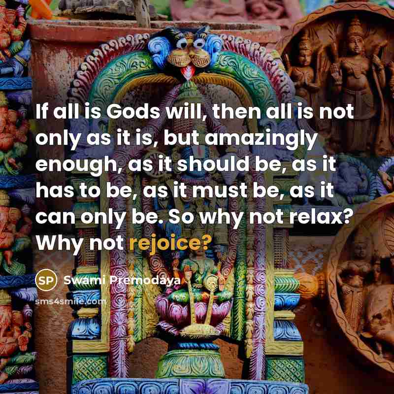 “If all is Gods will, then all is not only…” quote by Swami Premodaya