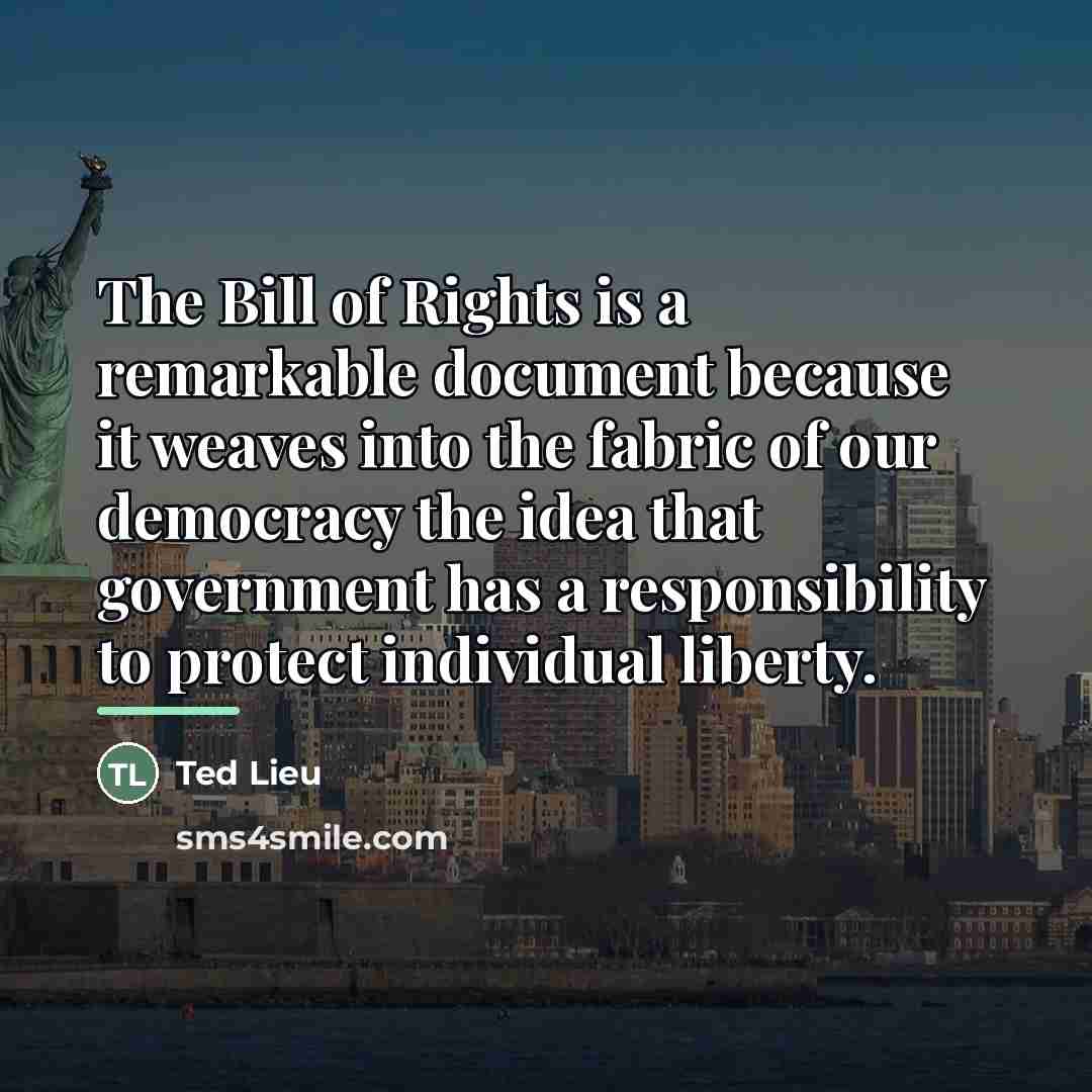 “The Bill of Rights is a remarkable document because it…” quote by Ted Lieu