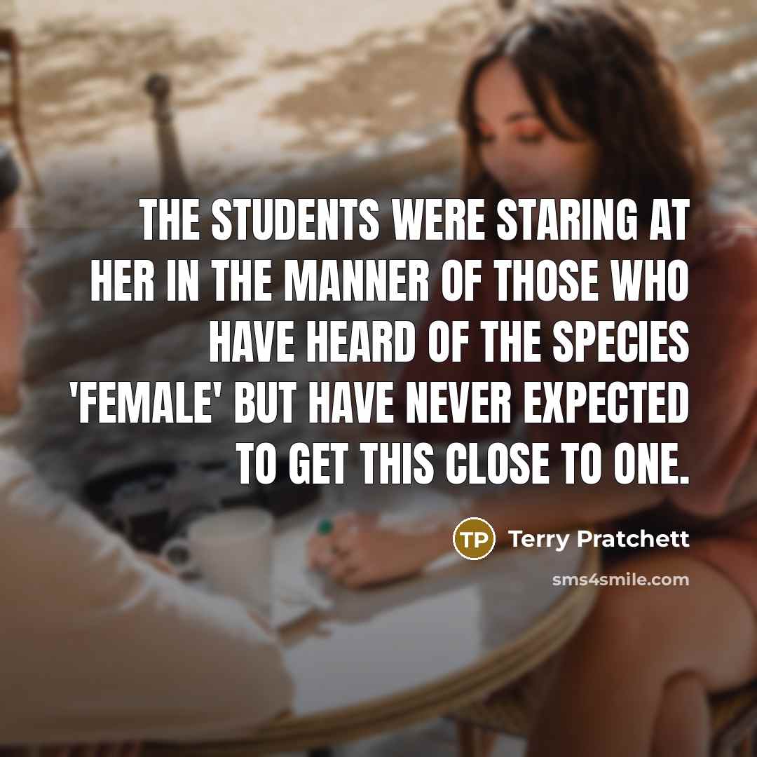 “The students were staring at her in the manner of…” quote by Terry Pratchett