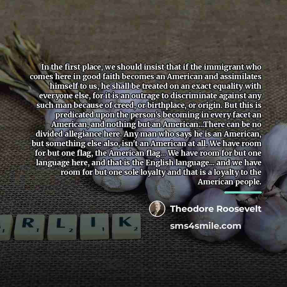“In the first place, we should insist that if the…” quote by Theodore Roosevelt