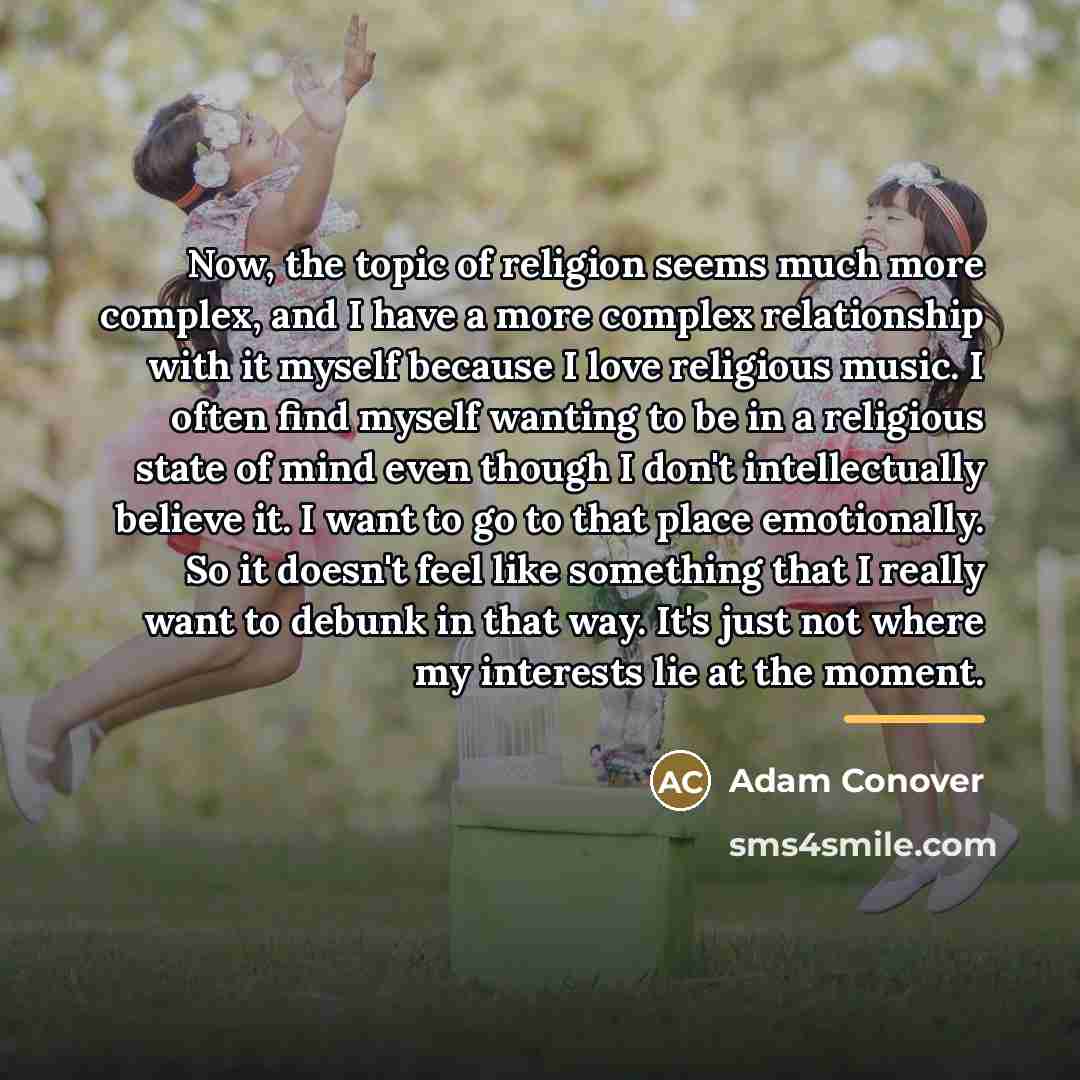 “Now, the topic of religion seems much more complex, and…” quote by Adam Conover