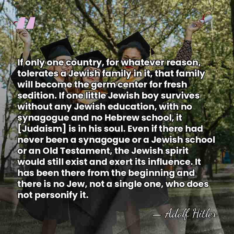 If only one country, for whatever reason, tolerates a Jewish family in&hellip; - Adolf Hitler