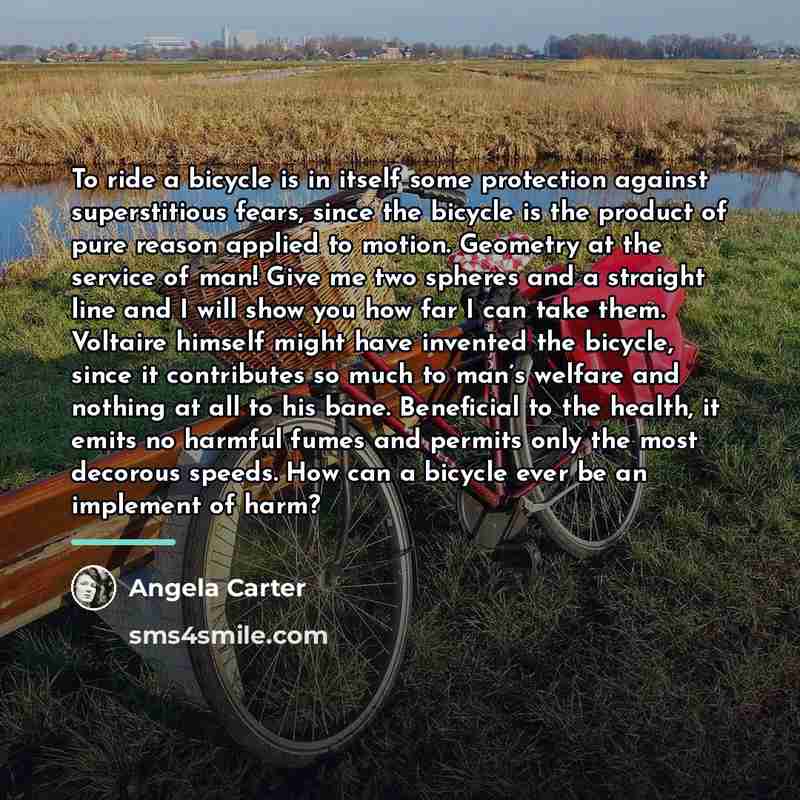 “To ride a bicycle is in itself some protection against…” quote by Angela Carter