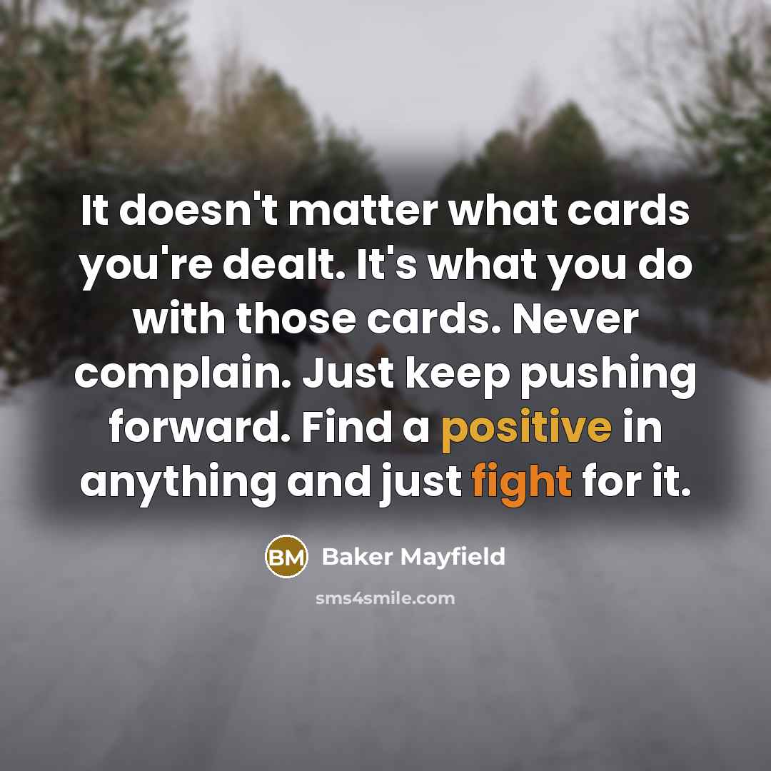 “It doesn't matter what cards you're dealt. It's what you…” quote by Baker Mayfield