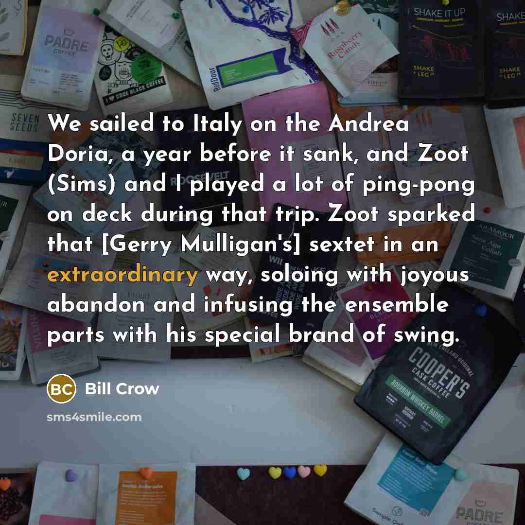 “We sailed to Italy on the Andrea Doria, a year…” quote by Bill Crow