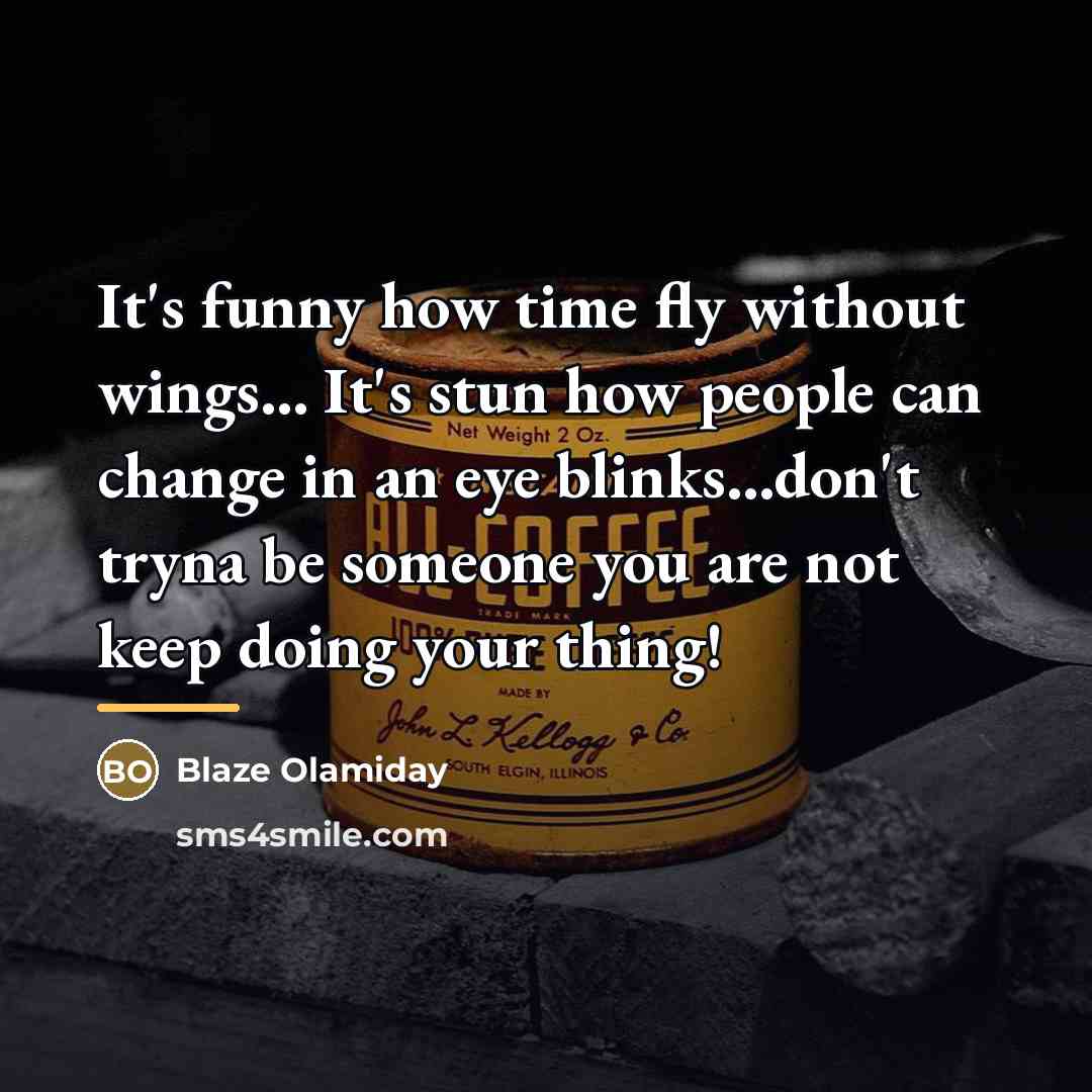“It's funny how time fly without wings... It's stun how…” quote by Blaze Olamiday