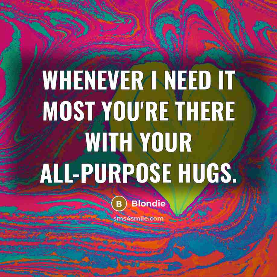 “Whenever I need it most you're there with your all-purpose…” quote by Blondie