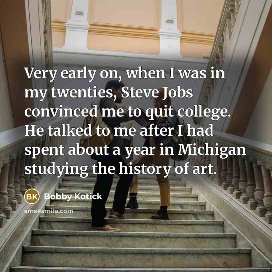 “Very early on, when I was in my twenties, Steve…” quote by Bobby Kotick