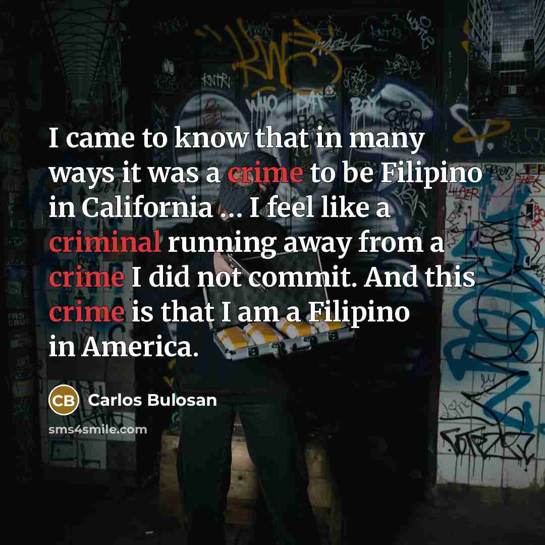 “I came to know that in many ways it was…” quote by Carlos Bulosan
