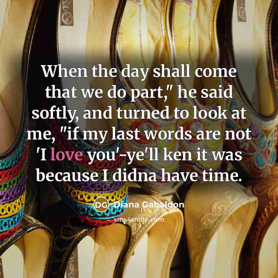 “When the day shall come that we do part," he…” quote by Diana Gabaldon