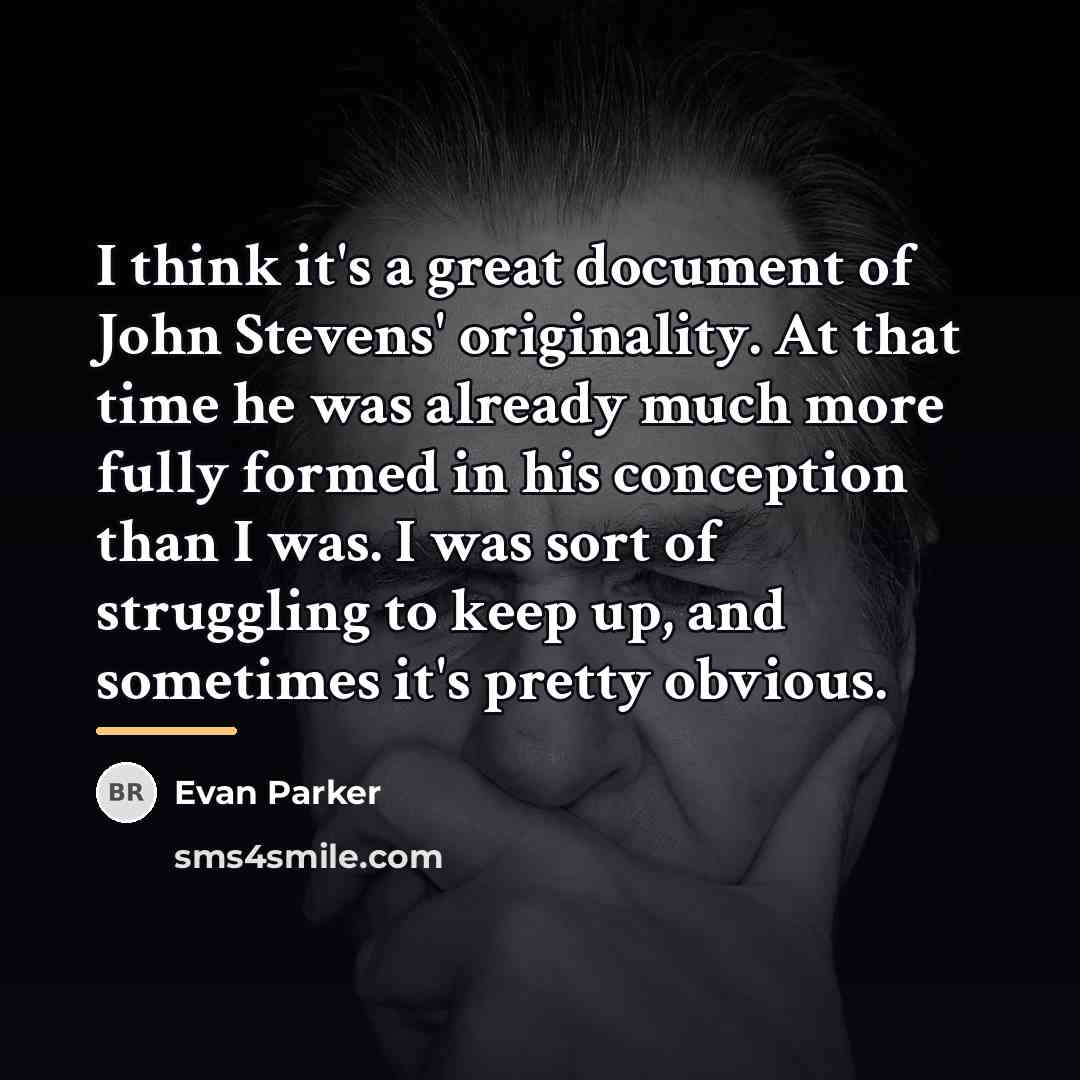“I think it's a great document of John Stevens' originality.…” quote by Evan Parker