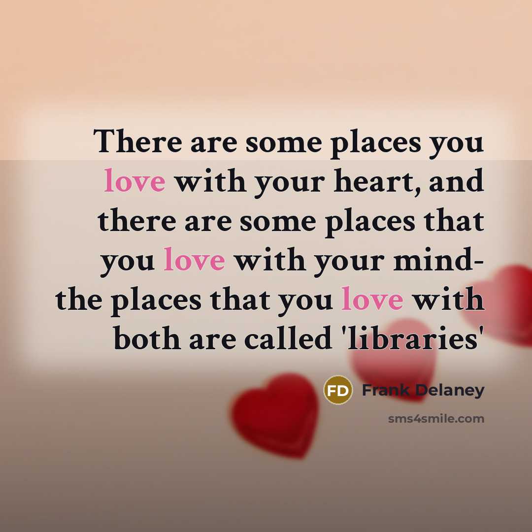 “There are some places you love with your heart, and…” quote by Frank Delaney