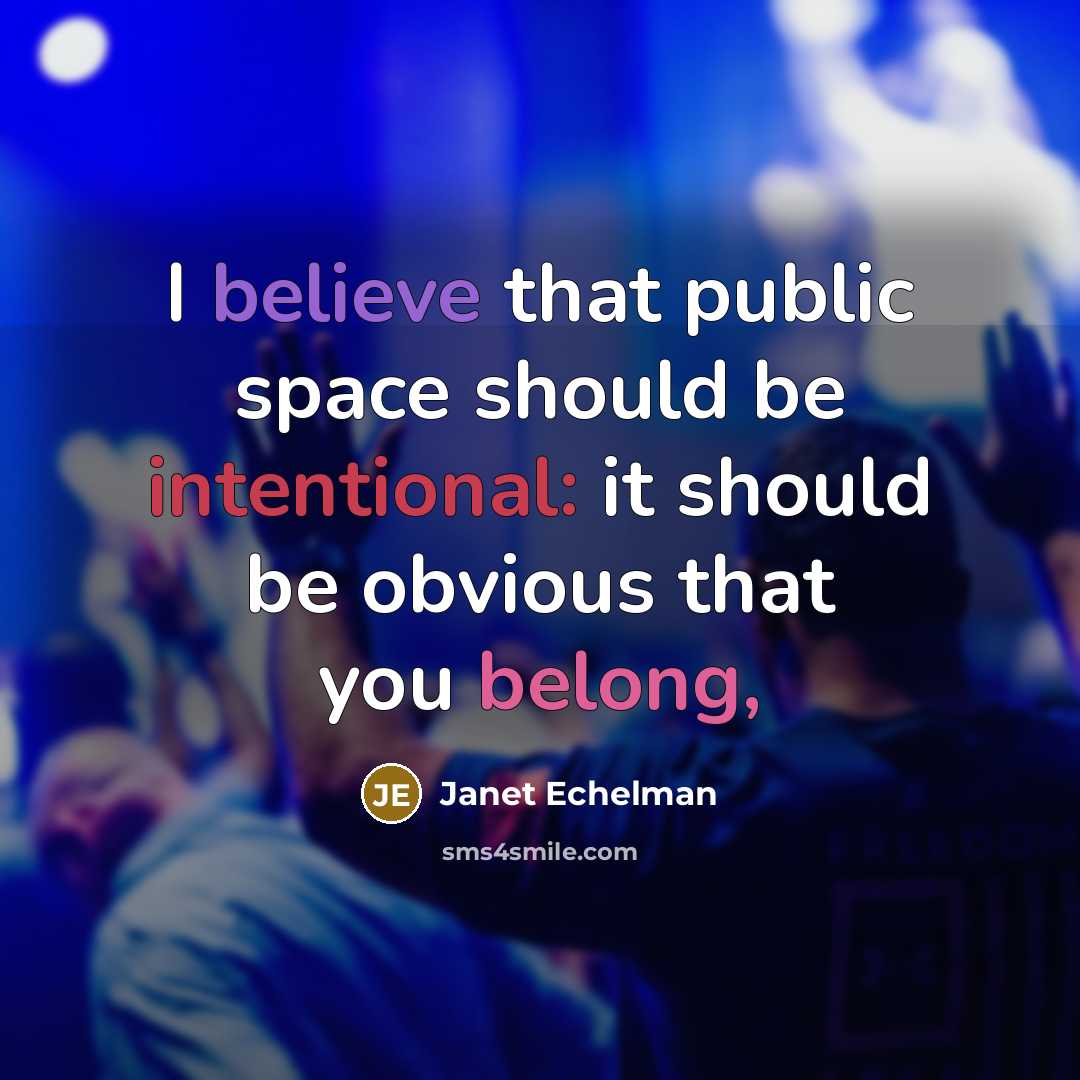 “I believe that public space should be intentional: it should…” quote by Janet Echelman