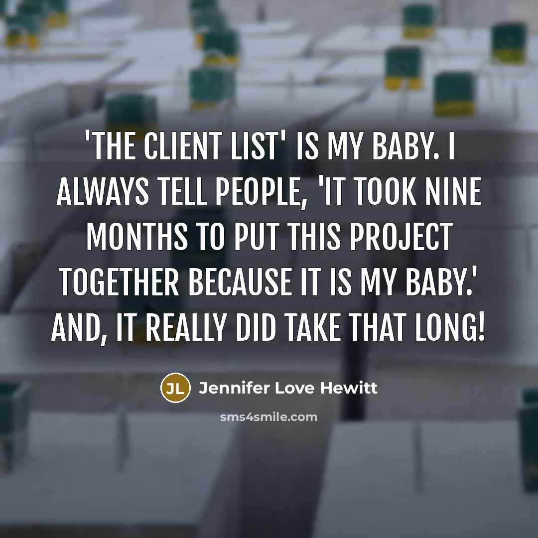“'The Client List' is my baby. I always tell people,…” quote by Jennifer Love Hewitt