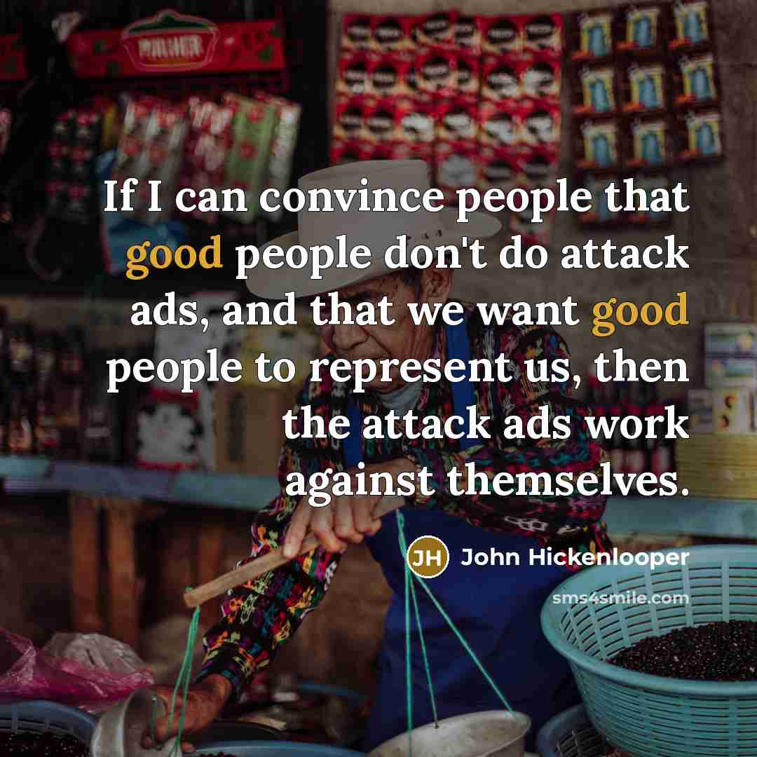 “If I can convince people that good people don't do…” quote by John Hickenlooper