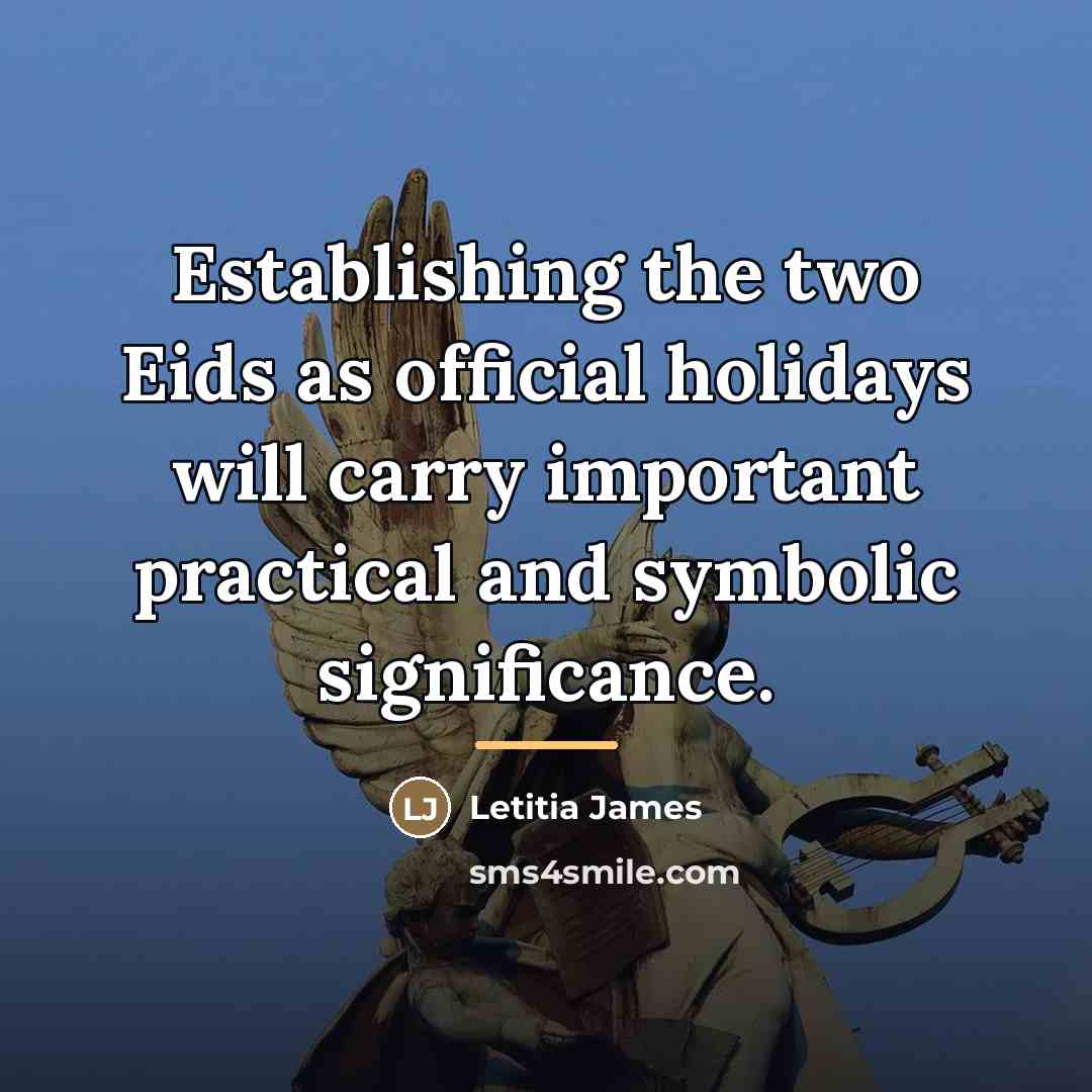 “Establishing the two Eids as official holidays will carry important…” quote by Letitia James