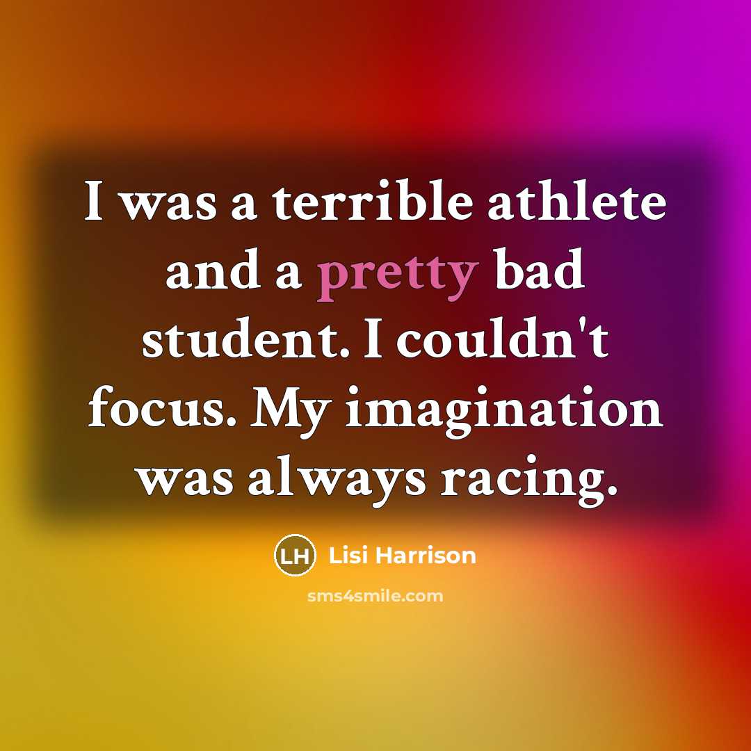 “I was a terrible athlete and a pretty bad student.…” quote by Lisi Harrison
