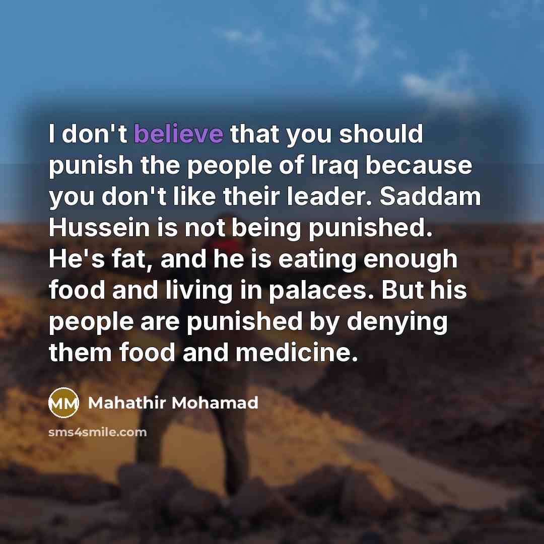 “I don't believe that you should punish the people of…” quote by Mahathir Mohamad