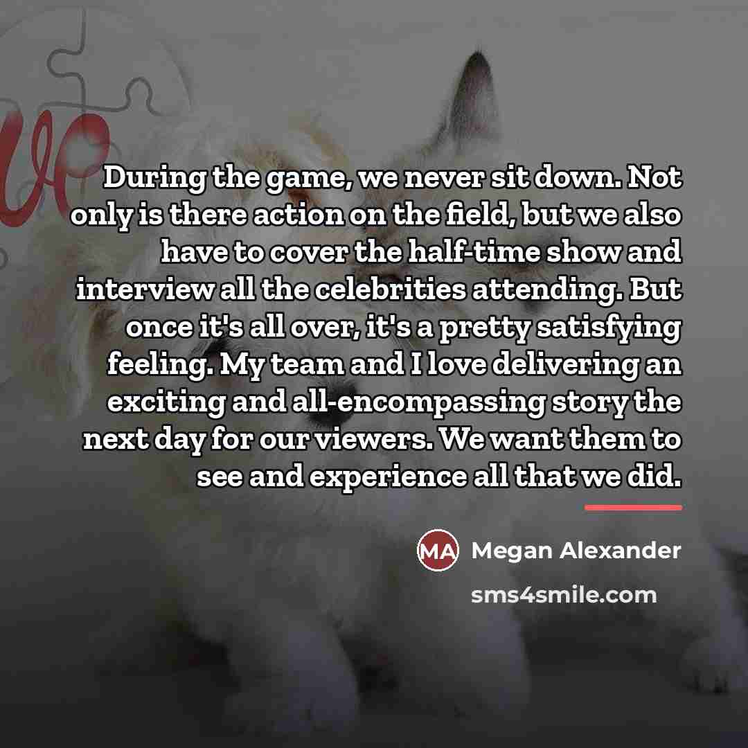 “During the game, we never sit down. Not only is…” quote by Megan Alexander