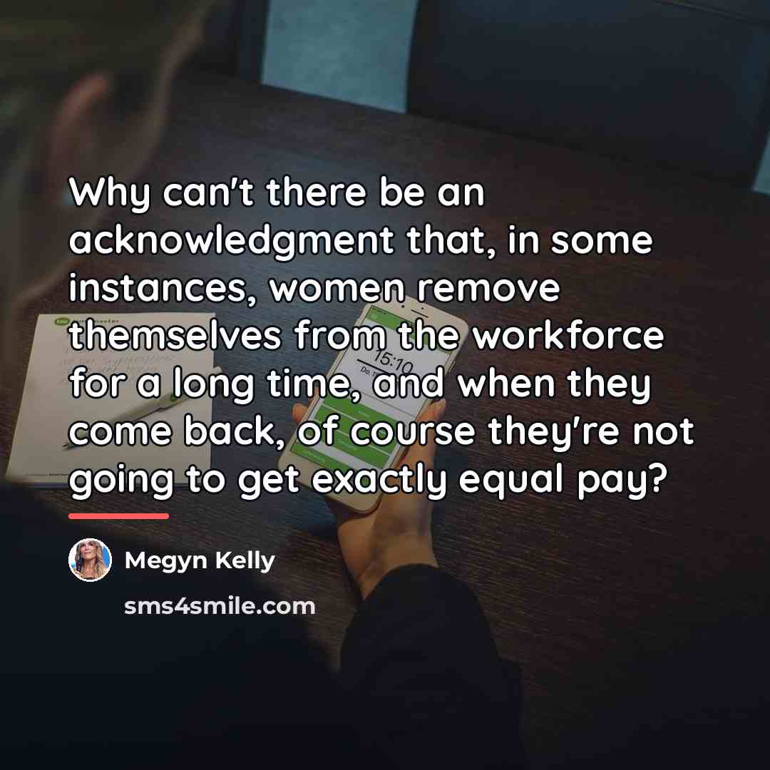 “Why can't there be an acknowledgment that, in some instances,…” quote by Megyn Kelly