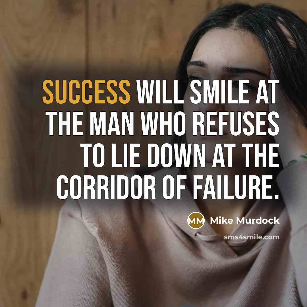 “Success will smile at the man who refuses to lie…” quote by Mike Murdock