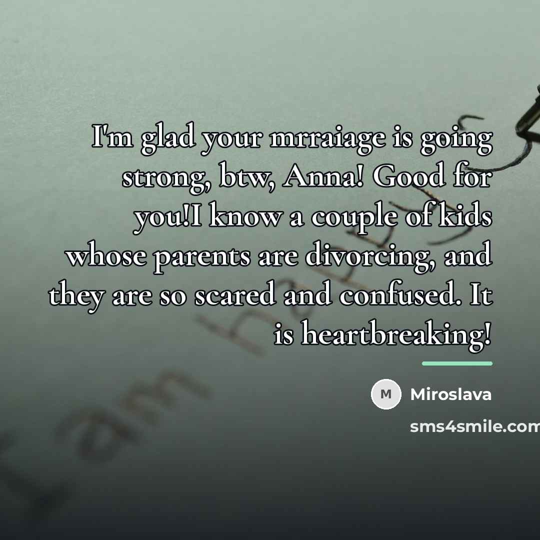 “I'm glad your mrraiage is going strong, btw, Anna! Good…” quote by Miroslava