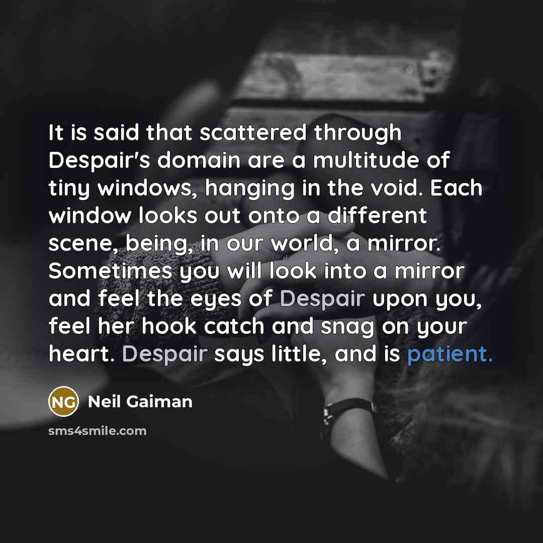 “It is said that scattered through Despair's domain are a…” quote by Neil Gaiman