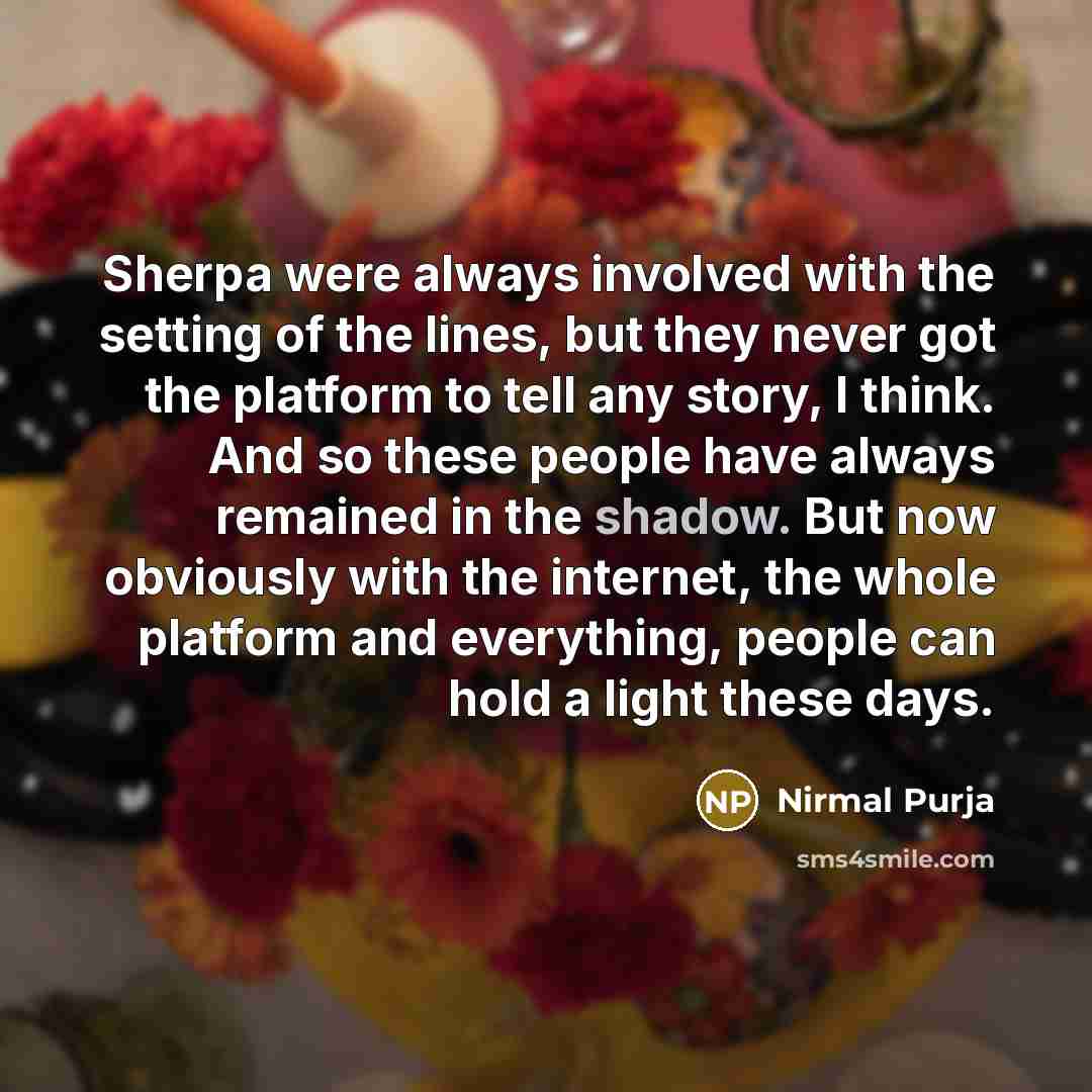 “Sherpa were always involved with the setting of the lines,…” quote by Nirmal Purja