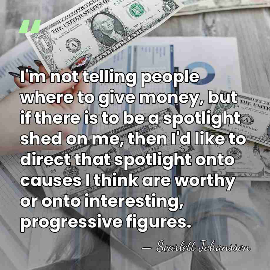 I'm not telling people where to give money, but if there is&hellip; - Scarlett Johansson