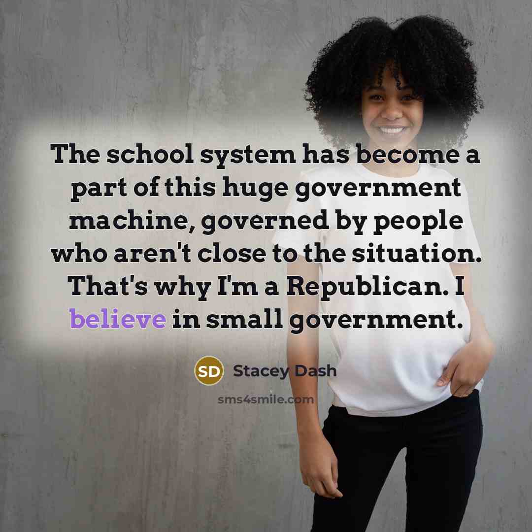 “The school system has become a part of this huge…” quote by Stacey Dash