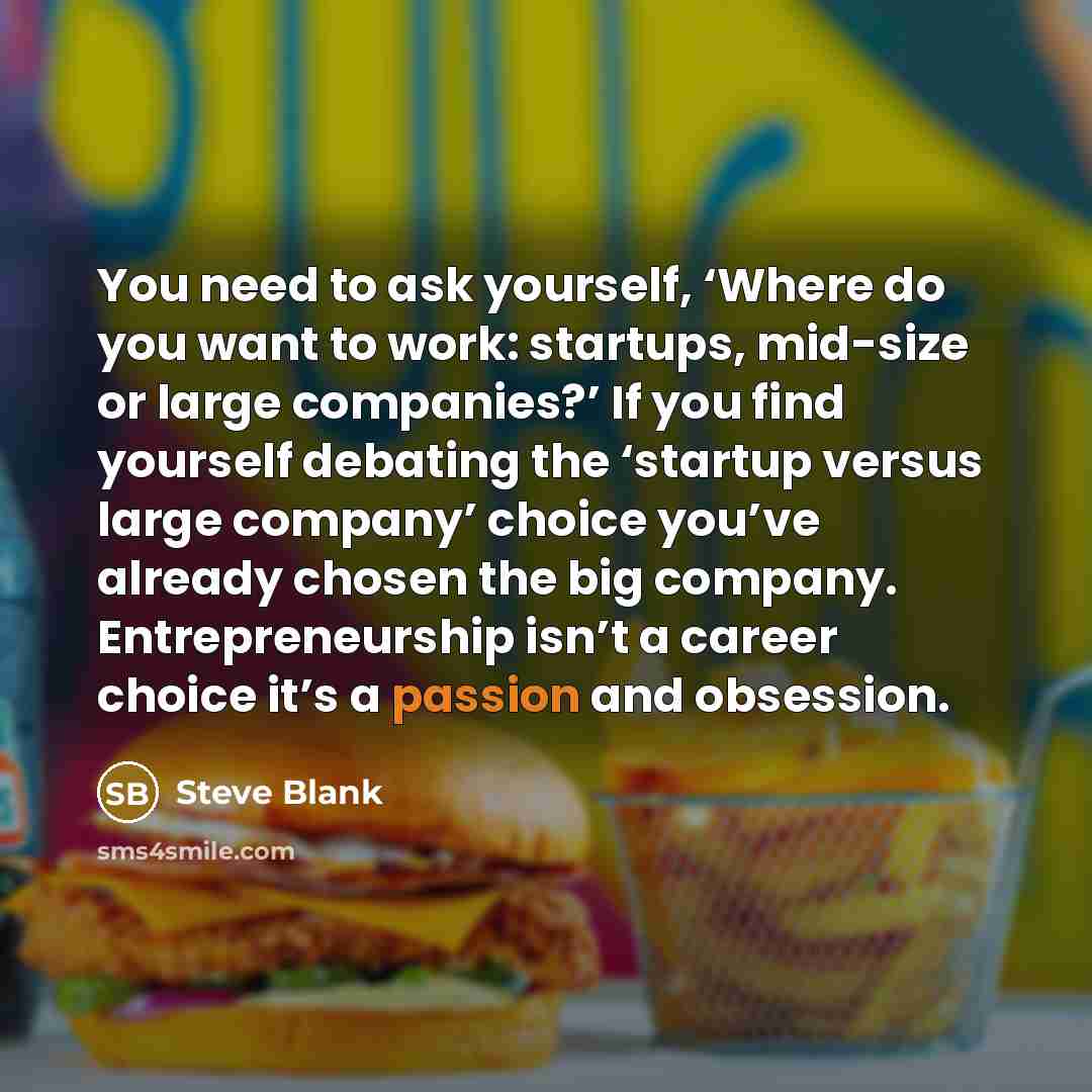 “You need to ask yourself, ‘Where do you want to…” quote by Steve Blank