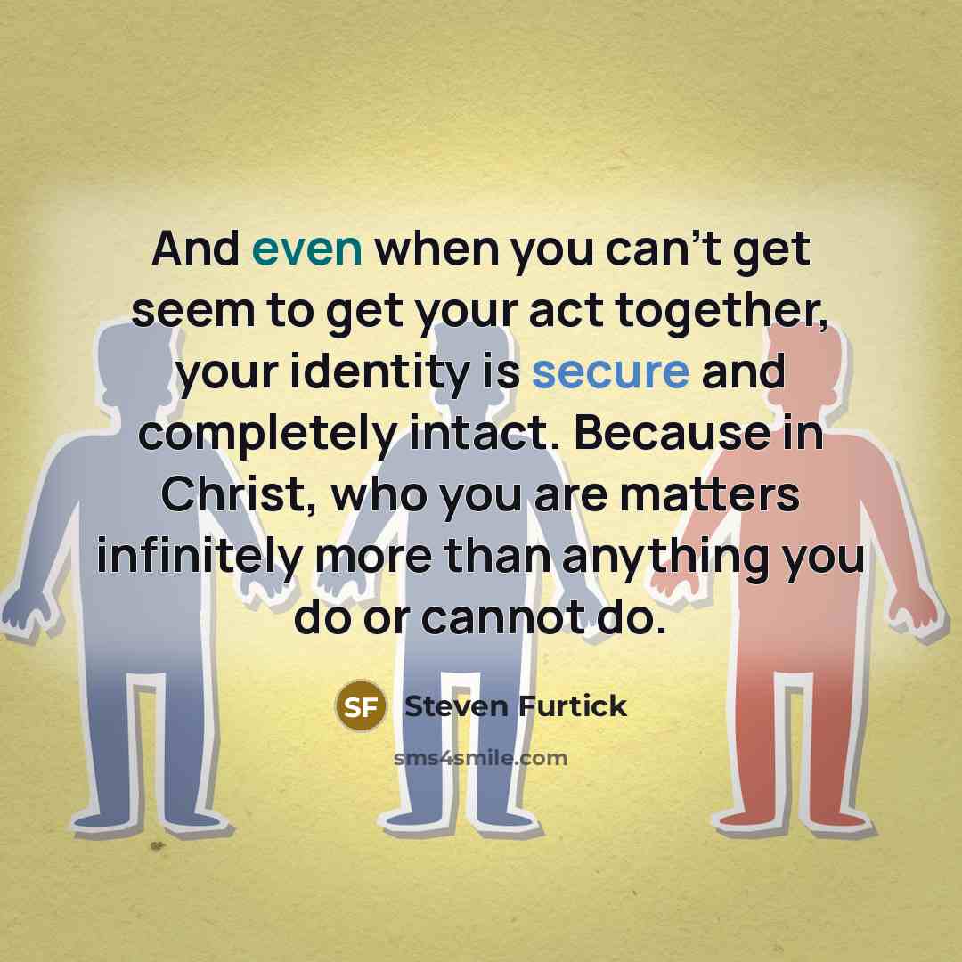 “And even when you can’t get seem to get your…” quote by Steven Furtick