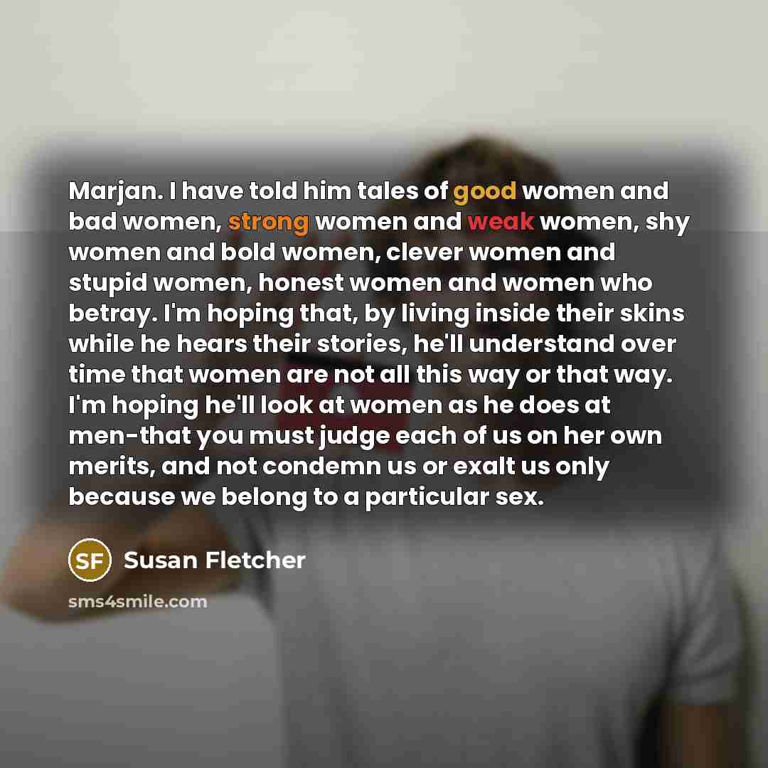 “Marjan. I have told him tales of good women and…” quote by Susan Fletcher