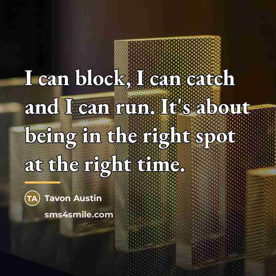“I can block, I can catch and I can run.…” quote by Tavon Austin