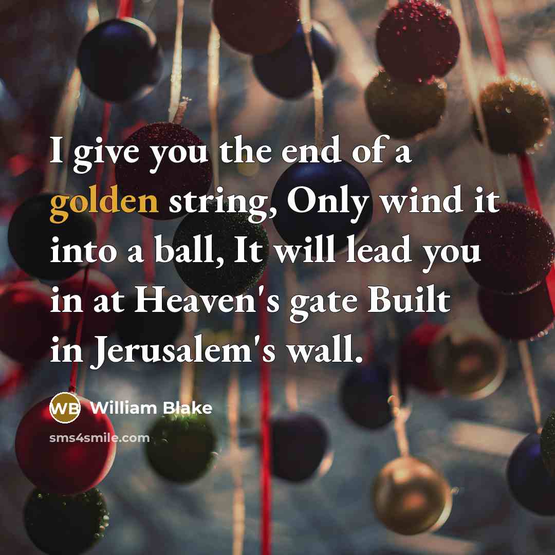 “I give you the end of a golden string, Only…” quote by William Blake