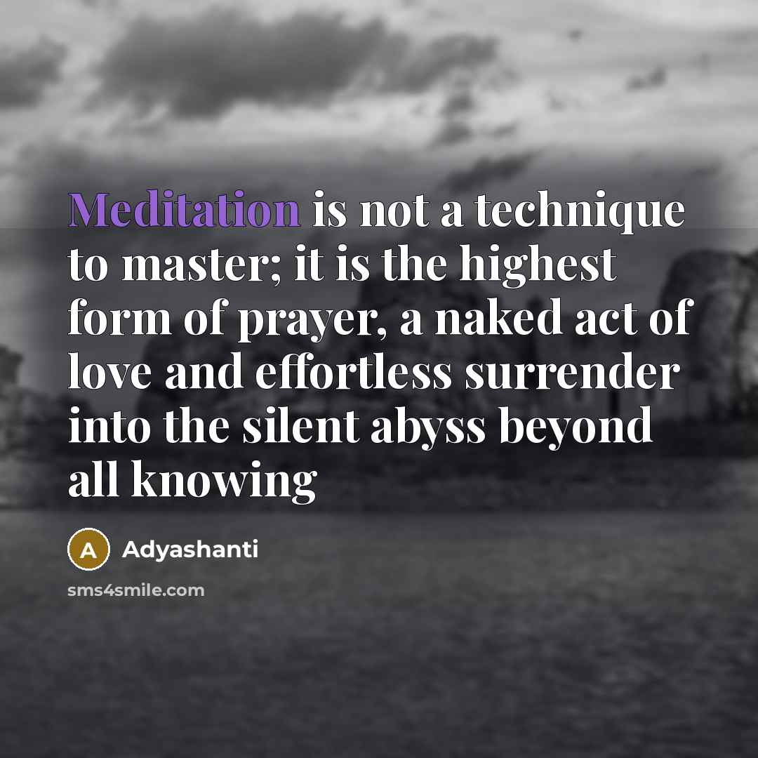 “Meditation is not a technique to master; it is the…” quote by Adyashanti