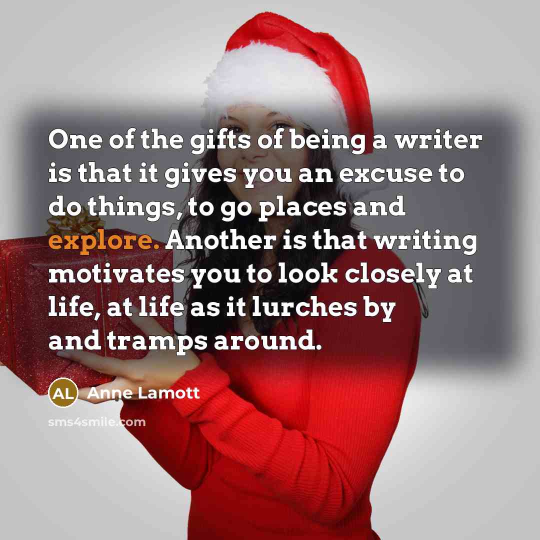 “One of the gifts of being a writer is that…” quote by Anne Lamott