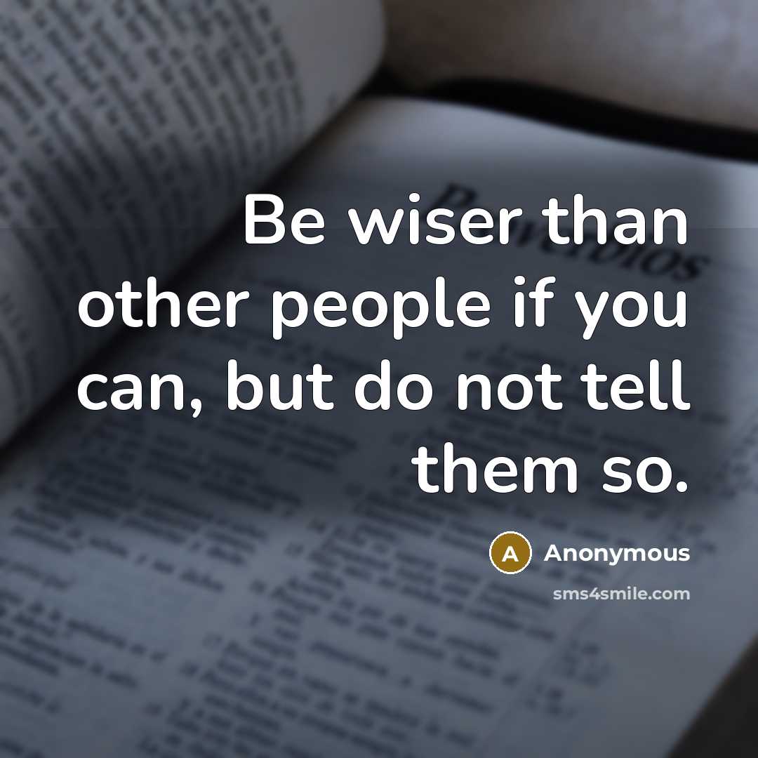 “Be wiser than other people if you can, but do…” quote by Anonymous
