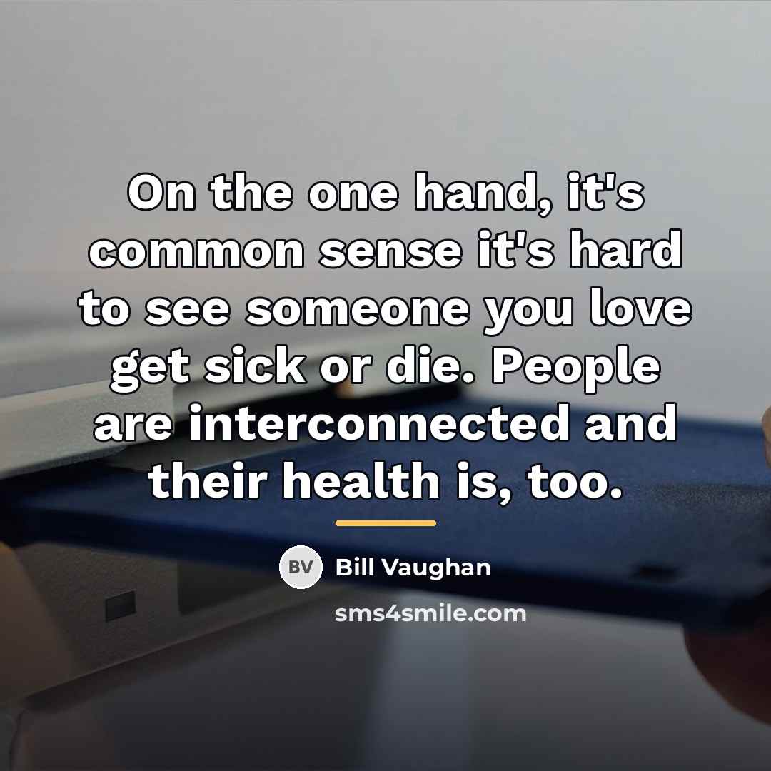 “On the one hand, it's common sense it's hard to…” quote by Bill Vaughan
