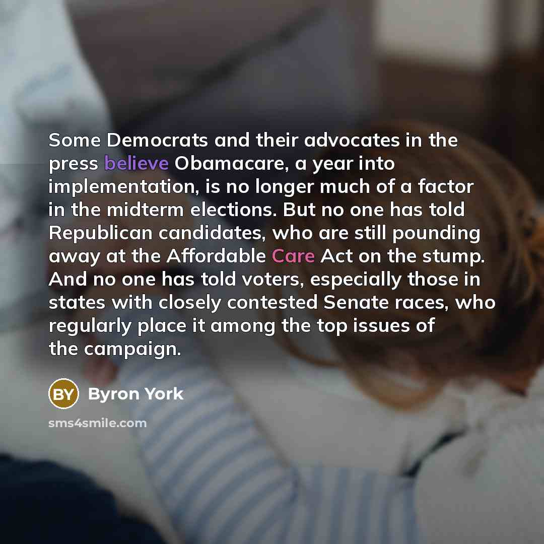 “Some Democrats and their advocates in the press believe Obamacare,…” quote by Byron York