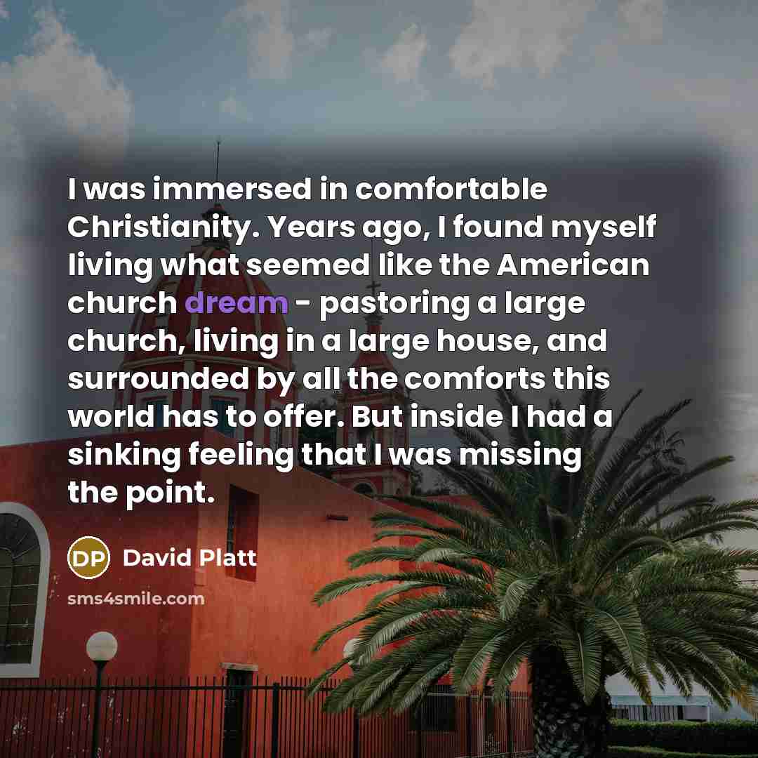 “I was immersed in comfortable Christianity. Years ago, I found…” quote by David Platt