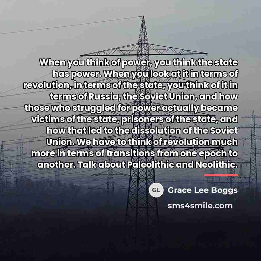“When you think of power, you think the state has…” quote by Grace Lee Boggs