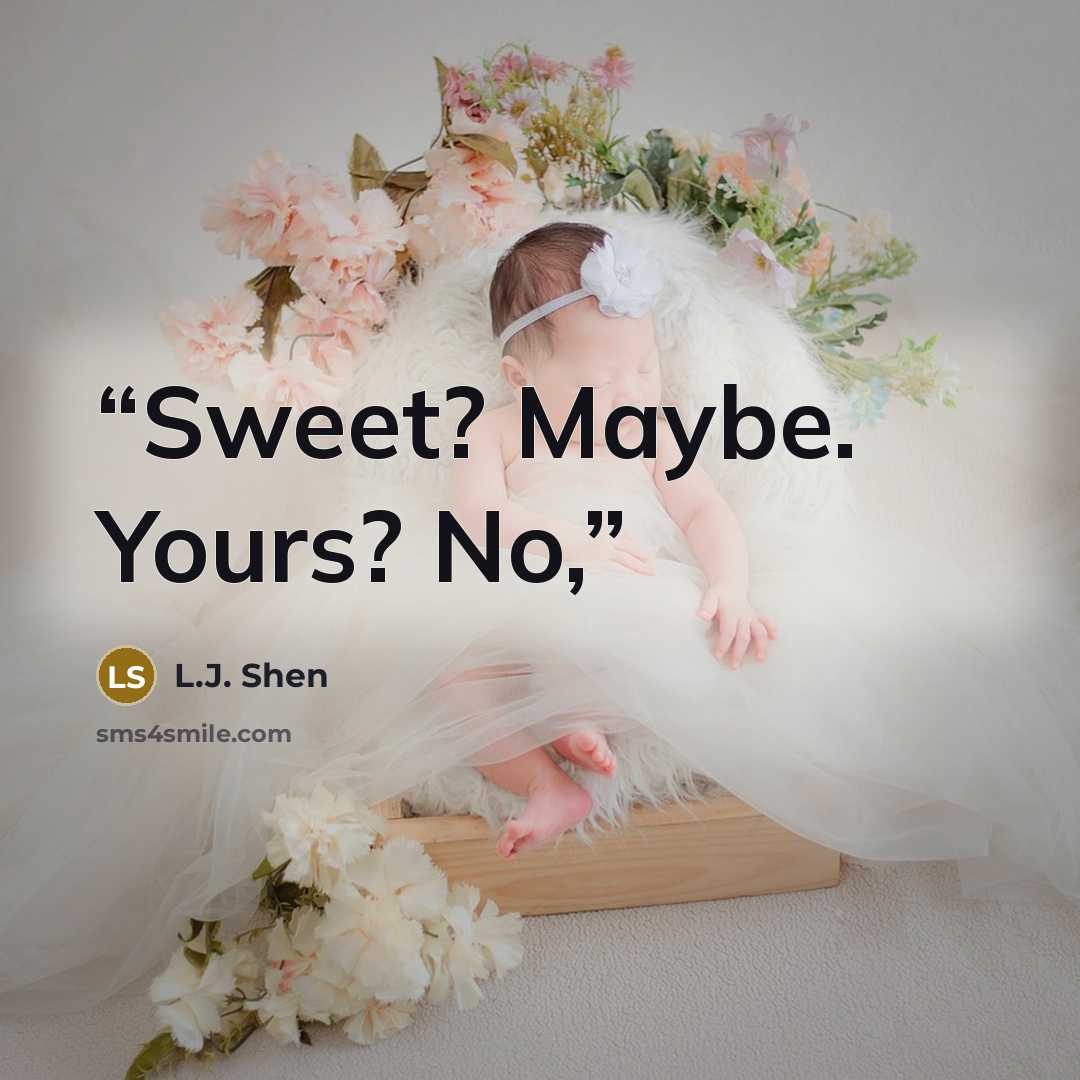 “Sweet? Maybe. Yours? No,” quote by L.J. Shen