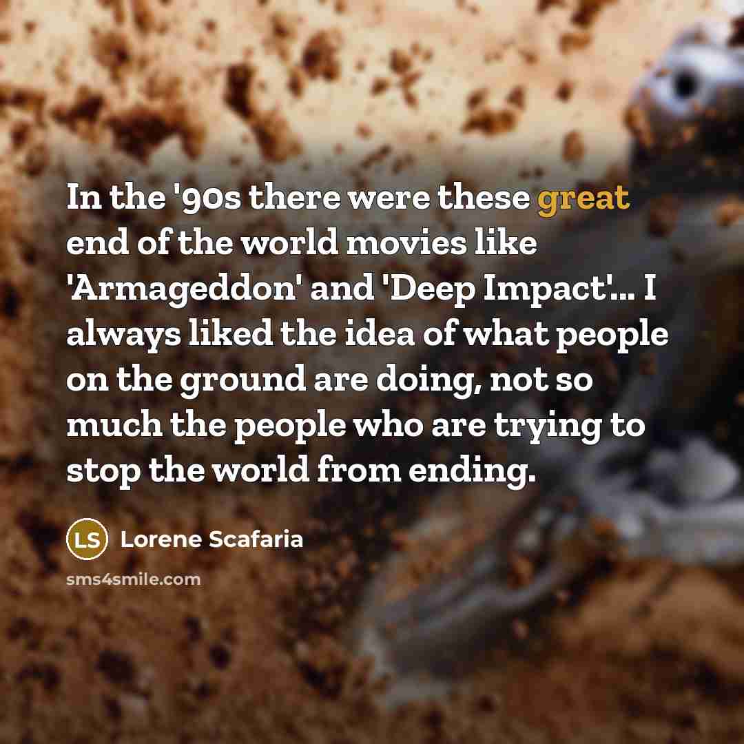 “In the '90s there were these great end of the…” quote by Lorene Scafaria