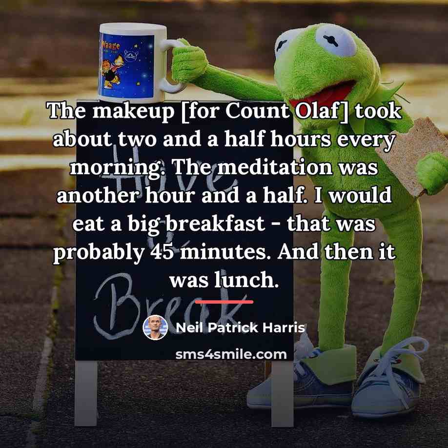 “The makeup [for Count Olaf] took about two and a…” quote by Neil Patrick Harris