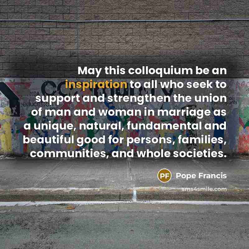 “May this colloquium be an inspiration to all who seek…” quote by Pope Francis