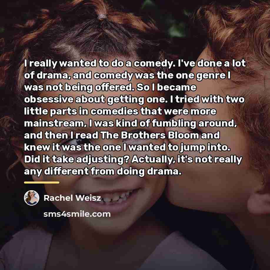 “I really wanted to do a comedy. I've done a…” quote by Rachel Weisz