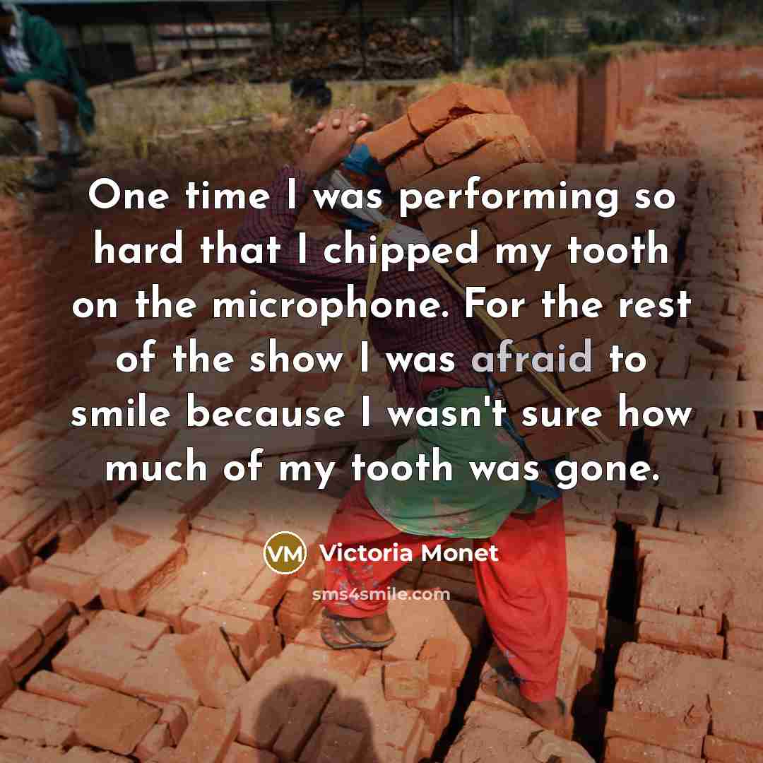 “One time I was performing so hard that I chipped…” quote by Victoria Monet